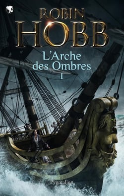 Les Aventuriers de la mer : Intégrale vol.1 : L'arche des ombres Partie 1