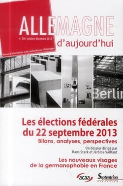 Allemagne d'aujourd'hui n.206 : les élections fédérales du 22 septembre 2013 : bilans, analyses, perspectives