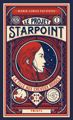 Le projet Starpoint Tome 1 : la fille aux cheveux rouges