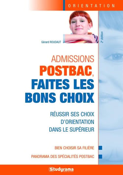Admissions postbac - faites les bons choix (2e édition)