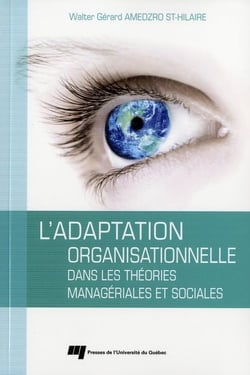 L'adaptation organisationnelle dans les théories managériales et sociales