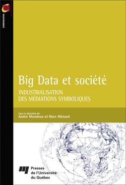 Big data et société - industrialisation des médiations symboliques