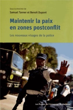 Maintenir la paix en zones postconflit - les nouveaux visages de la police