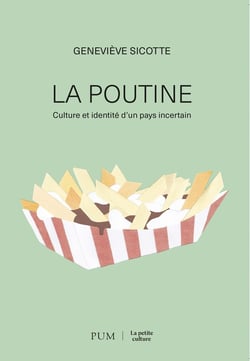 La poutine : Culture et identité d'un pays incertain