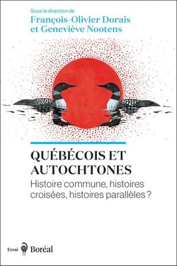 Québécois et Autochtones : Histoire commune, histoires croisées, histoires parallèles?