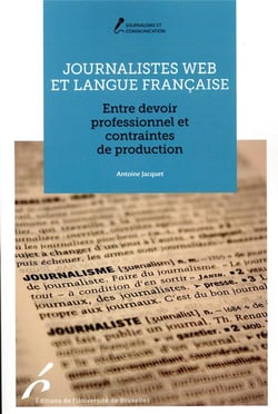 Journalistes web et langue française - entre devoir professionnel et contraintes de production