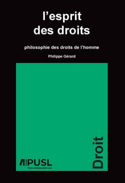 L'esprit des droits : Philosophie des droits de l'homme