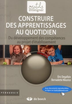 Construire des apprentissages au quotidien - du développement des compétences au projet d'établissement