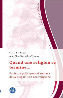 Quand une religion se termine... facteurs politiques et sociaux de la disparition des religions