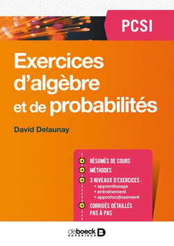 Mathématiques - exercices d'algèbre et de probabilités - PCSI