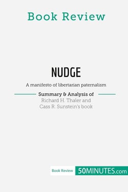 Book Review: Nudge by Richard H. Thaler and Cass R. Sunstein : A manifesto of libertarian paternalism