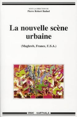 La nouvelle scène urbaine - maghreb, france, etats-unis