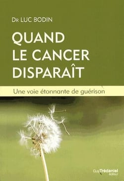 Quand le cancer disparaît - une voie étonnante de guérison