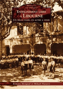 Enseignement libre à Libourne - un siècle passé, un autre à venir