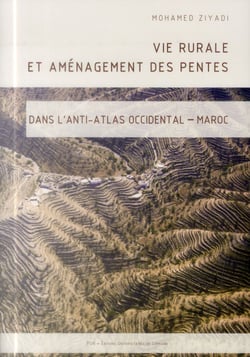 Vie rurale et aménagement des pentes dans l'Anti-Atlas occidental - Maroc