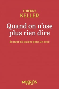 Quand on n'ose plus rien dire de peur de passer pour un réac