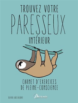 Trouvez votre paresseux intérieur - carnet d'exercices de pleine-conscience