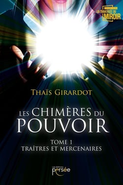 Les chimères du pouvoir Tome 1 - traîtres et mercenaires