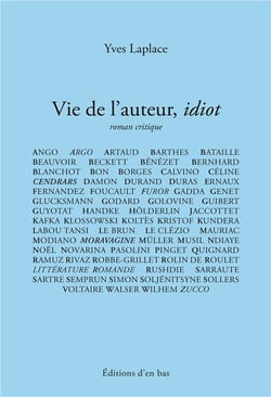 Vie de l'auteur, idiot