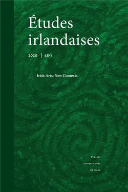 Études irlandaises, n° 45-1/2020 : Irish Arts: New Contexts