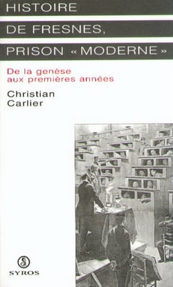 Histoire de Fresnes, prison «moderne» - de la genèse aux premières années