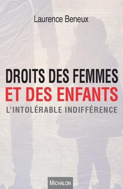 Droits des femmes et des enfants - l'intolérable indifférence