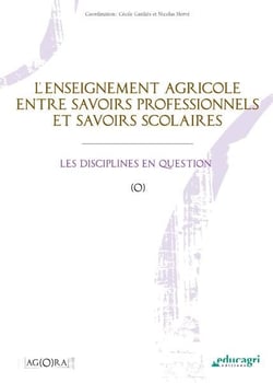 L'enseignement agricole entre savoirs professionnels et savoirs scolaires - les disciplines en question