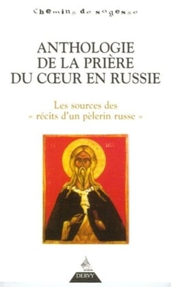 Anthologie de la prière du coeur en Russie - les sources des récits d'un pèlerin russe