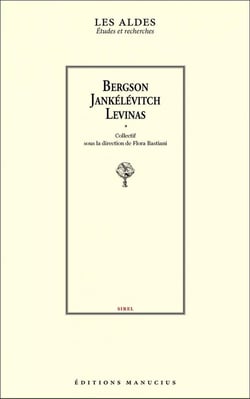 Bergson, Jankélévitch, Levinas