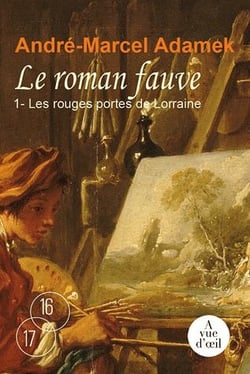 Le roman fauve t.1 - les rouges portes de lorraine
