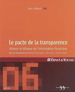 Le pacte de la transparence - acteurs et éthique de l'information financière