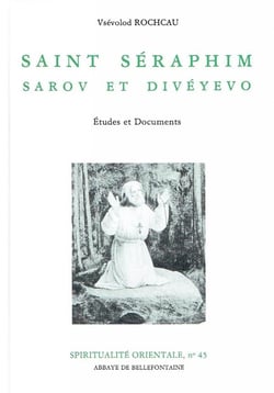 Saint Séraphim - Sarov et Divéyevo
