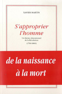 S'approprier l'homme - un thème obsessionnel de la Révolution (1760-1800)