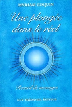 Une plongée dans le réel - recueil de messages