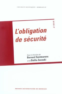L' Obligation de sécurité : Colloque franco-algérien, universités de Montesquieu Bordeaux IV et d'Oran Es-Sénia, 22 mai 2002