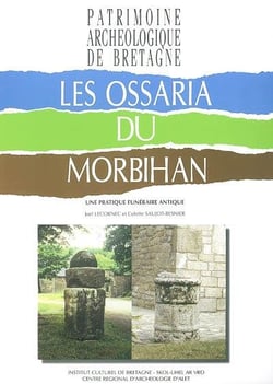 Ossaria du morbihan - une pratique funéraire antique