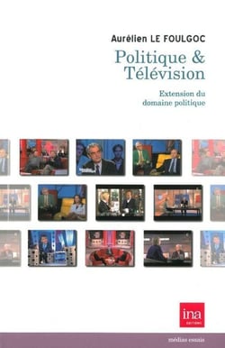 Politique & télévision - extension du domaine politique
