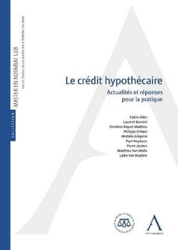 Le crédit hypothécaire - actualités et réponses pour la pratique