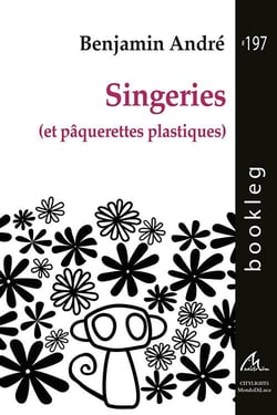 Singeries (et paquerettes plastiques)