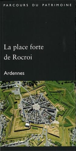 La place forte de rocroi (ardennes). collection parcours du patrimoine (372)