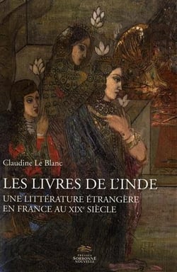 Les livres de l'Inde - une littérature étrangère en france au XIXe siècle