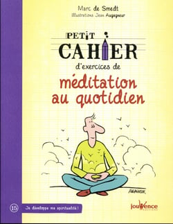 Petit cahier d'exercices Tome 15 : méditation au quotidien