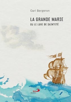 La Grande Marie ou le luxe de sainteté