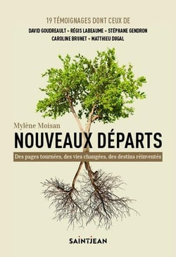 Nouveaux départs : quand on quitte tout pour mieux renaître