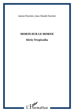 Morts sur le morne : Série Tropicalia