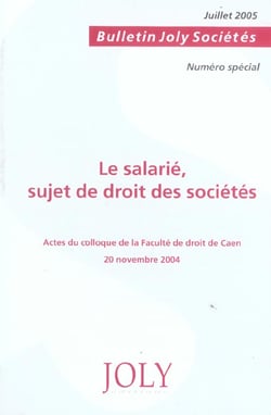 Le salarie : sujet de droit des societes - hors serie : bulletin des societes