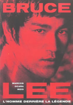 Bruce lee - l'homme derriere la legende
