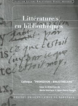 Littérature(s) en bibliothèques : Colloque "profession : bibliothécaire", 13 avr. 1999