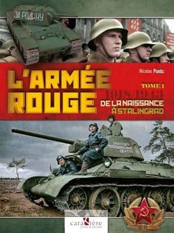 L'Armée rouge Tome 1 : 1918-1943 - de la naissance à Stalingrad
