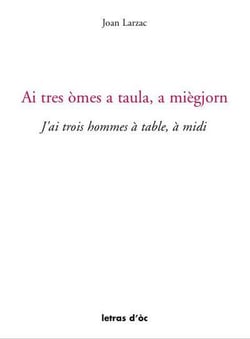 Ai tres omes a taula, a miegjorn j'ai trois hommes a table, a midi